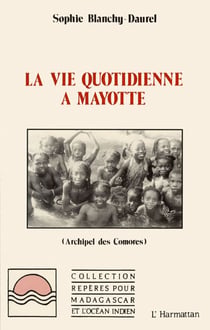 La vie quotidienne a mayotte (archipel des comores)