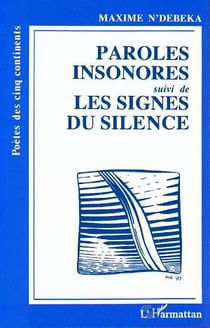Paroles insonores - les signes du silence