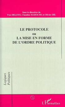 Le protocole ou la mise en forme de l'ordre polique