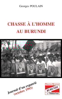 Chasse à l'homme au Burundi : Journal d'un expatrié (octobre 1993)