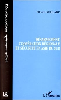 Desarmement, cooperation regionale et securite en asie du sud