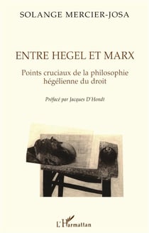 Entre Hegel et Marx - points cruciaux de la philosophie Hegelienne du droit