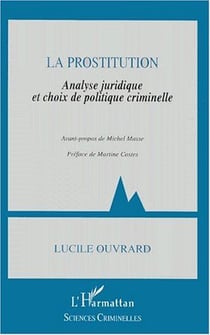 La prostitution - analyse juridique et choix de politique criminelle