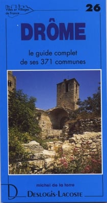 Drôme - le guide complet de ses 371 communes