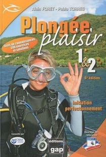 Plongée plaisir - niveaux 1+2, initiation perfectionnement (6e édition)