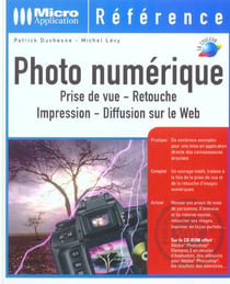 Photo numerique - prise de vue - retouche - impression - diffusion web
