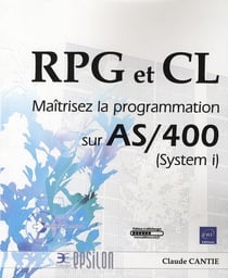 RPG et CL - maîtrisez la programmation sur AS/400 (system i)