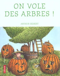 On vole des arbres! - illustrations, couleur
