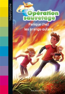 Opération sauvetage t.4 - panique chez les orangs-outans