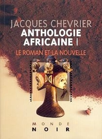 Anthologie africaine i : le roman et la nouvelle
