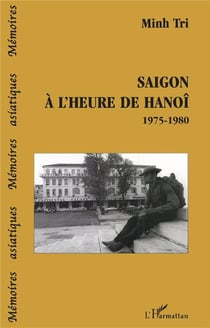 Saigon à l'heure de Hanoï 1975-1980