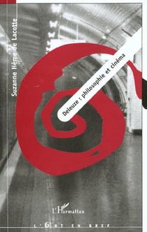 DELEUZE : PHILOSOPHIE ET CINÉMA
