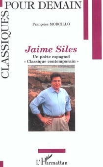 Jaime siles - un poete espagnol " classique contemporain "