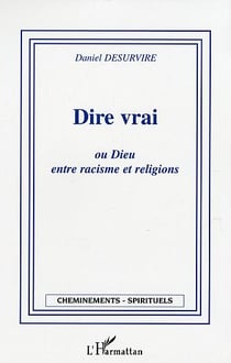 Dire vrai ou dieu entre racisme et religion