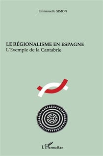 Le régionalisme en Espagne : L'exemple de la Cantabrie