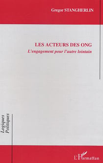 Les acteurs des ONG : L'engagement pour l'autre lointain