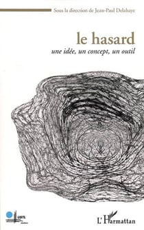Le Hasard : Une idée, un concept, un outil