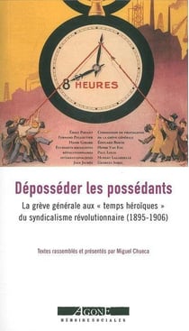 Déposséder les possédants - sur la grève générale (1895-1906)