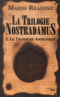 La trilogie Nostradamus Tome 3 : le troisième antéchrist
