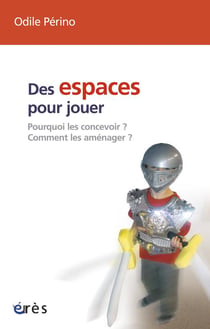 Des espaces pour jouer - entièrement revue et actualisée