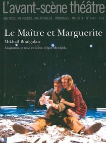 Revue L'Avant-scène théâtre n.1442 : le maître et Marguerite