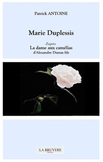 Marie Duplessis - d'après "la dame aux camélias" d'Alexandre Dumas fils