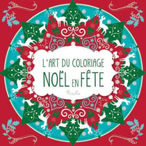 L'art du coloriage - noël en fête