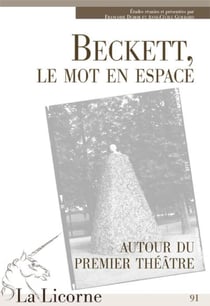 La Licorne Tome 91 : BECKETT LE MOT EN ESPACE