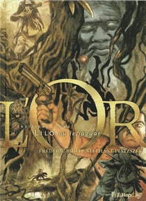 L'or Tome 3 : Lilo ou le jaguar