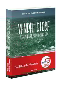 Vendée globe - les aventuriers du grand sud
