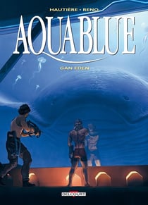 Aquablue Tome 15 : Gan Eden