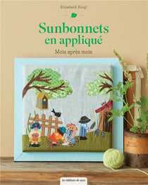Sunbonnets en appliqué : mois après mois