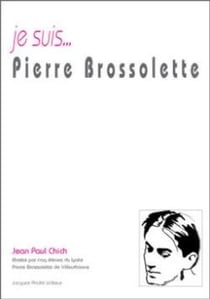 Je suis... : Pierre Brossolette