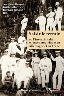 Saisir le terrain ou l'invention des sciences empiriques