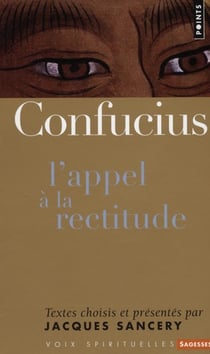 Confucius - l'appel à la rectitude
