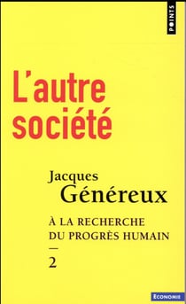 À la recherche du progrès humain Tome 2 - l'autre société