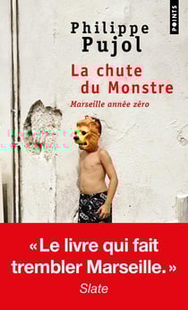 La chute du monstre - Marseille année zéro