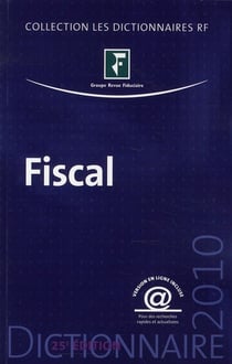 Dictionnaire fiscal (édition 2010)