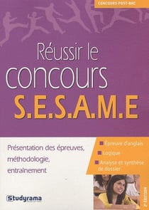 Réussir le concours sesame - présentation des épreuves, méthodologie, entraînement (2e édition)