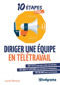 10 étapes pour... : manager une équipe en télétravail