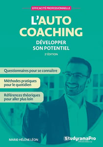 Efficacité professionnelle : L'autocoaching - Développer son potentiel