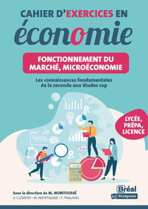 Cahier d'exercices en sciences économiques : Les connaissances fondamentales de la seconde aux études sup