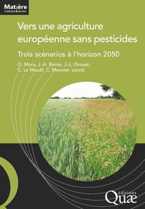 Vers une agriculture européenne sans pesticides : Trois scénarios à l'horizon 2050