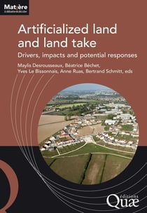 Artificialized land and land take : Drivers, impacts and potential responses