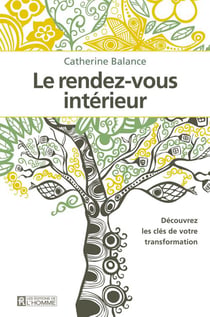 Le rendez-vous intérieur - Découvrez les clés de votre transformation