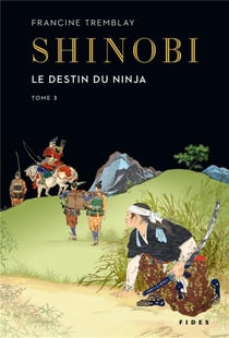 Shinobi Tome 3 : le destin du ninja
