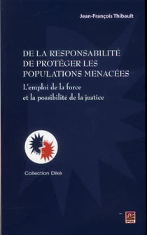 De la responsabilité de protéger les populations menacées