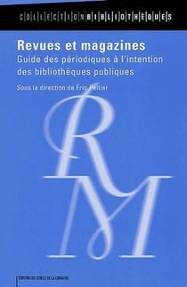 Revues et magazines - guide des périodiques à l'intention des bibliothèques publiques