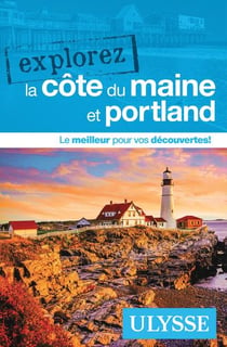 Explorez : La côte du Maine et Portland (édition 2024)