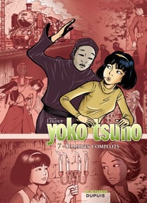 Yoko Tsuno : Intégrale vol.7 : sombres complots